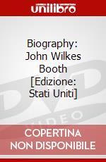 Biography: John Wilkes Booth [Edizione: Stati Uniti] dvd