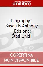 Biography: Susan B Anthony [Edizione: Stati Uniti] dvd