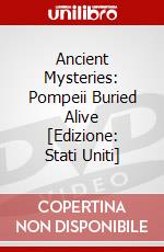 Ancient Mysteries: Pompeii Buried Alive [Edizione: Stati Uniti] dvd