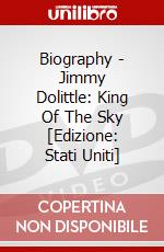 Biography - Jimmy Dolittle: King Of The Sky [Edizione: Stati Uniti] dvd