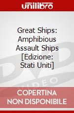 Great Ships: Amphibious Assault Ships [Edizione: Stati Uniti] dvd