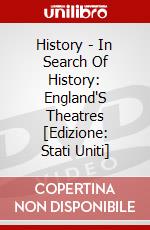 History - In Search Of History: England'S Theatres [Edizione: Stati Uniti] dvd