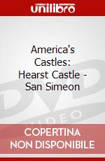 America's Castles: Hearst Castle - San Simeon dvd