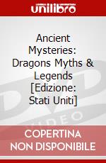 Ancient Mysteries: Dragons Myths & Legends [Edizione: Stati Uniti] dvd