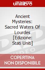 Ancient Mysteries: Sacred Waters Of Lourdes [Edizione: Stati Uniti] dvd