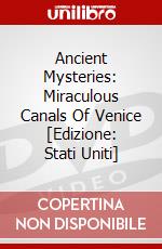 Ancient Mysteries: Miraculous Canals Of Venice [Edizione: Stati Uniti] dvd