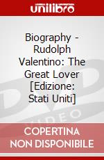 Biography - Rudolph Valentino: The Great Lover [Edizione: Stati Uniti] dvd