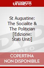 St Augustine: The Socialite & The Politician [Edizione: Stati Uniti] dvd