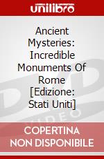 Ancient Mysteries: Incredible Monuments Of Rome [Edizione: Stati Uniti] dvd