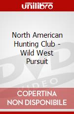 North American Hunting Club - Wild West Pursuit dvd