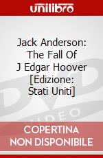 Jack Anderson: The Fall Of J Edgar Hoover [Edizione: Stati Uniti] dvd