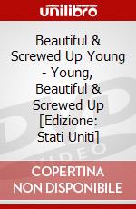 Beautiful & Screwed Up Young - Young, Beautiful & Screwed Up [Edizione: Stati Uniti] dvd