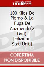 100 Kilos De Plomo & La Fuga De Arizmendi (2 Dvd) [Edizione: Stati Uniti] dvd