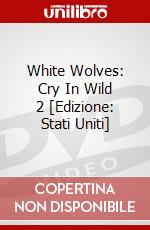 White Wolves: Cry In Wild 2 [Edizione: Stati Uniti] dvd