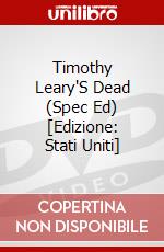 Timothy Leary'S Dead (Spec Ed) [Edizione: Stati Uniti] dvd