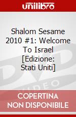 Shalom Sesame 2010 #1: Welcome To Israel [Edizione: Stati Uniti] dvd