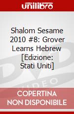 Shalom Sesame 2010 #8: Grover Learns Hebrew [Edizione: Stati Uniti] dvd