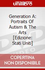 Generation A: Portraits Of Autism & The Arts [Edizione: Stati Uniti] dvd