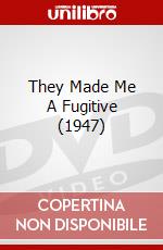They Made Me A Fugitive (1947) dvd
