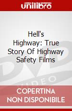 Hell's Highway: True Story Of Highway Safety Films dvd