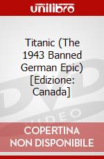 Titanic (The 1943 Banned German Epic) [Edizione: Canada] dvd