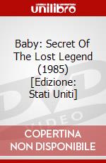 Baby: Secret Of The Lost Legend (1985) [Edizione: Stati Uniti] dvd