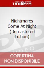 Nightmares Come At Night (Remastered Edition) dvd
