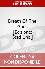 Breath Of The Gods [Edizione: Stati Uniti] dvd