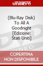 (Blu-Ray Disk) To All A Goodnight [Edizione: Stati Uniti] brd