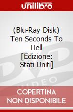 (Blu-Ray Disk) Ten Seconds To Hell [Edizione: Stati Uniti] brd