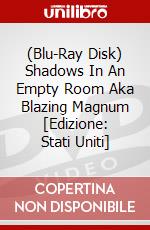 (Blu-Ray Disk) Shadows In An Empty Room Aka Blazing Magnum [Edizione: Stati Uniti] brd