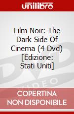 Film Noir: The Dark Side Of Cinema (4 Dvd) [Edizione: Stati Uniti] dvd