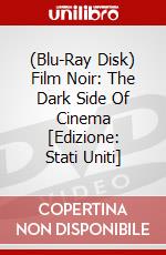 (Blu-Ray Disk) Film Noir: The Dark Side Of Cinema [Edizione: Stati Uniti] brd