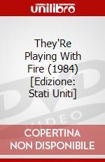 They'Re Playing With Fire (1984) [Edizione: Stati Uniti] dvd