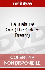 La Juala De Oro (The Golden Dream) dvd