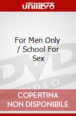 For Men Only / School For Sex dvd