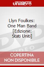 Llyn Foulkes: One Man Band [Edizione: Stati Uniti] dvd