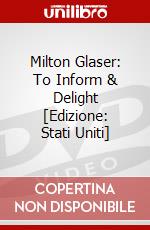 Milton Glaser: To Inform & Delight [Edizione: Stati Uniti] dvd