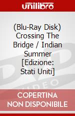 (Blu-Ray Disk) Crossing The Bridge / Indian Summer [Edizione: Stati Uniti] brd