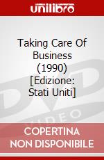 Taking Care Of Business (1990) [Edizione: Stati Uniti] dvd