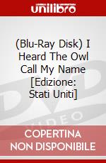(Blu-Ray Disk) I Heard The Owl Call My Name [Edizione: Stati Uniti] brd