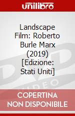 Landscape Film: Roberto Burle Marx (2019) [Edizione: Stati Uniti] dvd