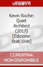 Kevin Roche: Quiet Architect (2017) [Edizione: Stati Uniti] dvd