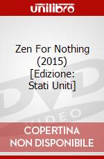 Zen For Nothing (2015) [Edizione: Stati Uniti] dvd