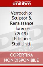 Verrocchio: Sculptor & Renaissance Florence (2019) [Edizione: Stati Uniti] dvd