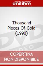 Thousand Pieces Of Gold (1990) dvd