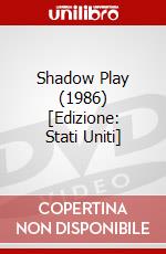 Shadow Play (1986) [Edizione: Stati Uniti] dvd