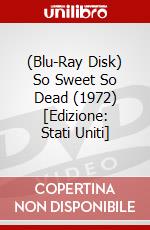 (Blu-Ray Disk) So Sweet So Dead (1972) [Edizione: Stati Uniti] brd