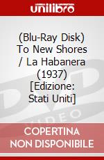 (Blu-Ray Disk) To New Shores / La Habanera (1937) [Edizione: Stati Uniti] brd