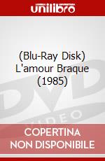 (Blu-Ray Disk) L'amour Braque (1985) brd